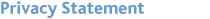Privacy Statement Privacy Statement